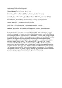 Co-ordinated observations of sprites Torsten Neubert, Danish National Space Center Umran Inan, Robert A. Marshall, STAR Laboratory, Stanford University Arthur Hughes, Andrew Collier, Space Physics Research Institute, Uni