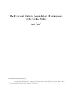 The Civic and Cultural Assimilation of Immigrants to the United States Jacob Vigdor† †
