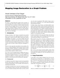 In 1999 IEEE-EURASIP Workshop on Nonlinear Signal and Image Processing (NSIP’June 1999, Antalya, Turkey  Ishikawa & Geiger Mapping Image Restoration to a Graph Problem