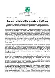 Torino, 13 giugno[removed]Comunicato stampa La nuova Guida Blu premia la Val Susa Cinque vele ai laghi di Avigliana. Molte le altre località lacustri piemontesi