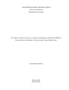 UNIVERSIDADE FEDERAL DE MINAS GERAIS Instituto de Geociências Departamento de Geografia Do combate à convivência com a seca: os dilemas da participação no Programa Um Milhão de Cisternas Rurais nos Municípios de V