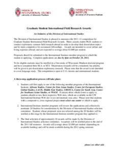 Graduate Student International Field Research Awards An Initiative of the Division of International Studies The Division of International Studies is pleased to announce thecompetition for Graduate Student Intern