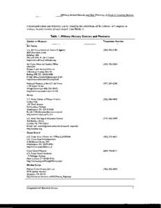 Military Service Records and Unit Histories: A Guide to Locating Sources  Certain published unit histories can be found in the collections of the Library of Congress or military history centers of each branch (see Table 