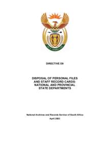 DIRECTIVE D9  DISPOSAL OF PERSONAL FILES AND STAFF RECORD CARDS: NATIONAL AND PROVINCIAL STATE DEPARTMENTS