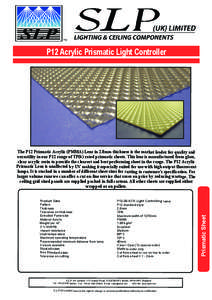 P12 Acrylic Prismatic Light Controller  Product Data Pattern Thickness Tolerance on thickness