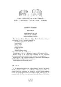 FOURTH SECTION DECISION Application no[removed]CHAGOS ISLANDERS against the United Kingdom The European Court of Human Rights (Fourth Section), sitting on