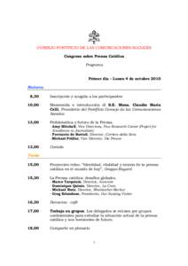 CONSEJO PONTIFICIO DE LAS COMUNICACIONES SOCIALES Congreso sobre Prensa Católica Programa Primer día – Lunes 4 de octubre 2010 Mañana