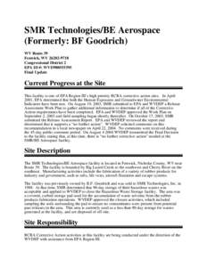 SMR Technologies/BE Aerospace (Formerly: BF Goodrich) WV Route 39 Fenwick, WV[removed]Congressional District 2 EPA ID #: WVD980555395