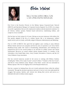 Erin Voirol MSCCN Executive Director CASY Operations Manager Erin Voirol is the Executive Director for the Military Spouse Corporate Career Network (MSCCN) and Operations Manager for Corporate America Supports You (CASY)