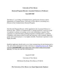 University of New Haven Doctoral Program Director (Associate Professor or Professor) Search#15-06F The Henry C. Lee College of Criminal Justice and Forensic Sciences and its Department of Criminal Justice, University of 