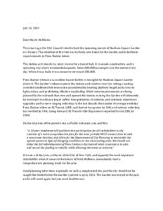 July 24, 2015  Dear Mayor de Blasio: Two years ago, the City Council voted to limit the operating permit of Madison Square Garden to 10 years. The intention of the vote was to find a new home for the Garden and to facili