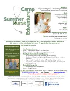 What’s up? Are you wondering what a career in nursing would be like? The Summer Nurse Camp will show you what it’s like! Who? For incoming high school
