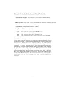 S´ eminaire 17 Mai 2013 11h / Seminar May 17th 2013 11h Conf´ erencier/Lecturer: Alexei Korolev (Environment Canada, Toronto)  Sujet/Subject: Mixed phase clouds: observations and theoretical advances (overview)