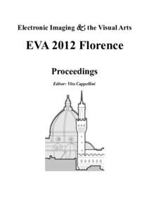 Electronic Imaging  the Visual Arts  EVA 2012 Florence Proceedings Editor: Vito Cappellini