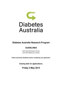 Diabetes Australia Research Program GUIDELINES 2015 General Research Grants[removed]Millennium Awards  Please read these Guidelines before completing your application.