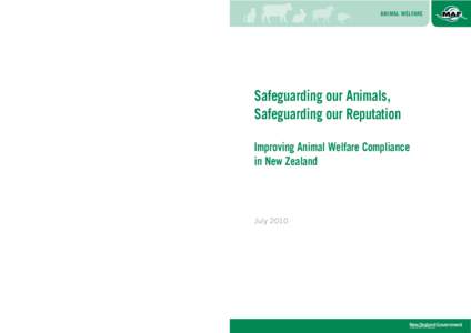 ANIMAL WELFARE  Safeguarding our Animals, Safeguarding our Reputation Improving Animal Welfare Compliance in New Zealand