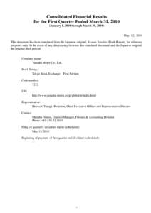 Consolidated Financial Results for the First Quarter Ended March 31, 2010 (January 1, 2010 through March 31, 2010) May 12, 2010 This document has been translated from the Japanese original, Kessan Tanshin (Flash Report),