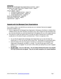 Information Appeals with the Managed Care Organizations (overview) - page 1 Managed Care Organization (MCO) Appeal Process – page 2  How it works – page 2 Filing an Appeal – page 3  Amerigroup Appeal process 