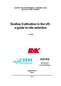 CENTRE FOR ENVIRONMENT, FISHERIES AND AQUACULTURE SCIENCE Scallop Cultivation in the UK: a guide to site selection I. Laing