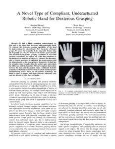 A Novel Type of Compliant, Underactuated Robotic Hand for Dexterous Grasping Raphael Deimel Oliver Brock