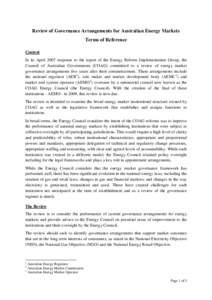 Review of Governance Arrangements for Australian Energy Markets Terms of Reference Context In its April 2007 response to the report of the Energy Reform Implementation Group, the Council of Australian Governments (COAG) 