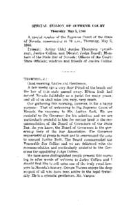 SPECIAL SESSION OF SUPREME COURT Thursday, May 5, 1966 A special session of the Supreme Court of the State of Nevada, commencing at 10 a.m., Thursday, May 5, 1966. Present: Acting Chief Justice Thompson (presiding) , Jus