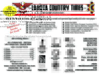 2009 1st Place General Excellence Website Award  “We are the largest on-line and print Independent Lakota owned and operated legal weekly full color newspaper “