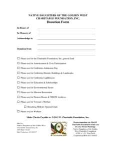 NATIVE DAUGHTERS OF THE GOLDEN WEST CHARITABLE FOUNDATION, INC. Donation Form In Honor of