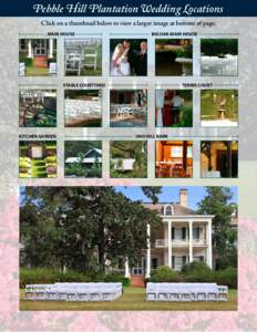 Pebble Hill Plantation Wedding Locations Click on a thumbnail below to view a larger image at bottom of page. MAIN HOUSE