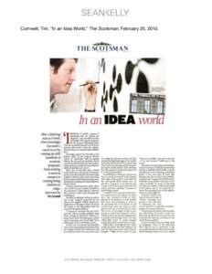 !  Cornwell, Tim. “In an Idea World,” The Scotsman, February 25, 2010. !