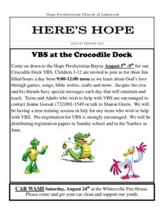 Hope Presbyterian Church of Lakewood  HERE’S HOPE A U G U ST E D I T I O N[removed]VBS at the Crocodile Dock