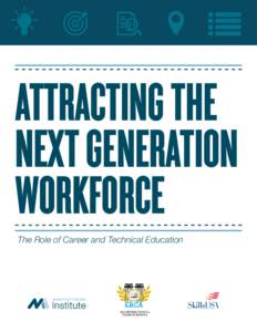 Attracting the Next Generation Workforce The Role of Career and Technical Education  About the Partners