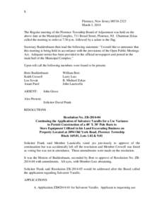 8. Florence, New Jersey[removed]March 3, 2014 The Regular meeting of the Florence Township Board of Adjustment was held on the above date at the Municipal Complex, 711 Broad Street, Florence, NJ. Chairman Zekas called