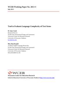 WCER Working Paper No[removed]July 2013 Tool to Evaluate Language Complexity of Test Items H. Gary Cook