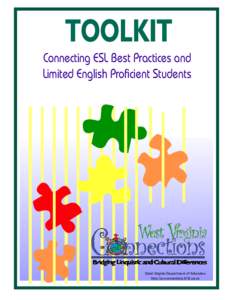 Connecting ESL Best Practices and Limited English Proficient Students West Virginia Department of Education http://wv connections.k12.wv.us