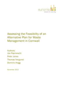 Assessing the Feasibility of an Alternative Plan for Waste Management in Cornwall Authors: Joe Papineschi Peter Jones