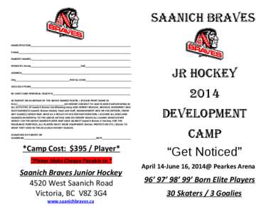 Saanich BraveS NAME/POSITION________________________________________________________________________ E-Mail_________________________________________________________________________________ PARENTS NAMES__________________