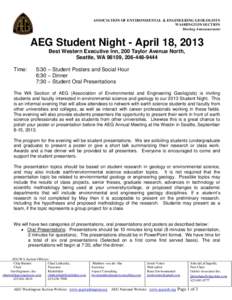 ASSOCIATION OF ENVIRONMENTAL & ENGINEERING GEOLOGISTS WASHINGTON SECTION Meeting Announcement AEG Student Night - April 18, 2013 Best Western Executive Inn, 200 Taylor Avenue North,