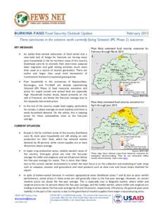 BURKINA FASO Food Security Outlook Update  February 2015 Three communes in the extreme north currently facing Stressed (IPC Phase 2) outcomes KEY MESSAGES