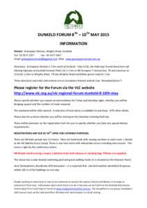 DUNKELD FORUM 8TH – 10TH MAY 2015 INFORMATION Venue: Grampians Retreat, Wrights Road, Dunkeld. Tel: Fax: Email:  Web: www.grampiansretreat.com.au