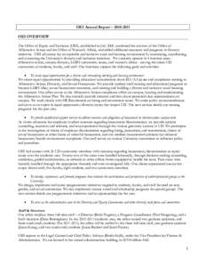 OEI Annual Report – [removed]OEI OVERVIEW The Office of Equity and Inclusion (OEI), established in July 2009, combined the services of the Office of Affirmative Action and the Office of Women’s Affairs, and added ad