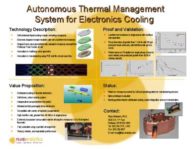 Autonomous Thermal Management System for Electronics Cooling Technology Description: Proof and Validation: Low thermal resistance in single phase with low flow