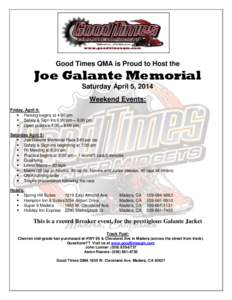 Good Times QMA is Proud to Host the  Joe Galante Memorial Saturday April 5, 2014 Weekend Events: Friday, April 4: