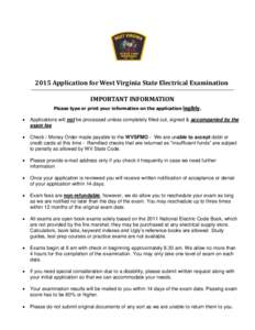2015 Application for West Virginia State Electrical Examination IMPORTANT INFORMATION Please type or print your information on the application legibly. 