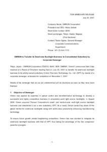 FOR IMMEDIATE RELEASE July 30, 2007 Company Name: OMRON Corporation President and CEO: Hisao Sakuta Stock ticker number: 6645 Stock exchanges: Tokyo, Osaka, Nagoya