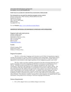 COLLEGE OF HAWAIIAN LANGUAGE KA HAKA ‘ULA O KE’ELIKŌLANI POST-BACCALAUREATE CREDENTIAL/LICENSING PROGRAMS For information on any post-baccalaureate program, please contact: Director Kalena Silva, Ph.D. (kalena_s@leo