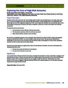 RESEARCH: Gay Men & Men Who Have Sex with Men & Women - General  Exploring the Core of High-Risk Networks Co-PIs: Diane Binson PhD, William J. Woods PhD Project Staff: Lance Pollack (Statistician), Paul Cotton and Robert