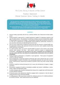 The Cardiac Society of Australia and New Zealand  Position Statement Clinical Exercise Stress Testing in Adults This document was originally developed by Prof Ben Freedman and members of the Rehabilitation, Exercise and 