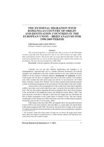 THE EXTERNAL MIGRATION WITH ROMANIA AS COUNTRY OF ORIGIN AND DESTINATION COUNTRIES IN THE EUROPEAN UNION – BRIEF ANALYSIS FOR[removed]PERIOD PhD Eduard Andrei CIOCĂNESCU