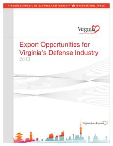 Export Opportunities for Virginia’s Defense Industry 2013 CONTENTS INTRODUCTION .........................................................................................................................................
